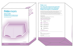 frida mom disposable postpartum underwear mesh-free mess-free recovery wear that stretches even more than you have size: regular postpartum 8 boyshort briefs step 2 slip into something a little more . . . disposable size: regular frida mom for when the me