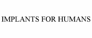 implants for humans