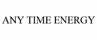 any time energy