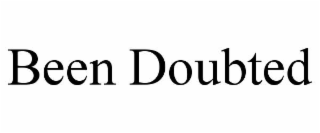 been doubted
