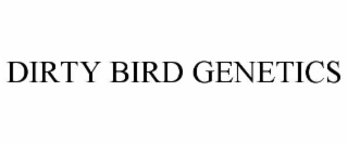 dirty bird genetics