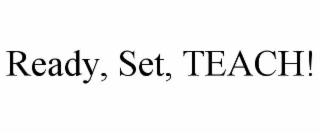 ready, set, teach!