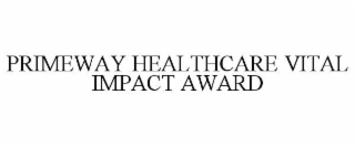 primeway healthcare vital impact award