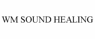 wm sound healing