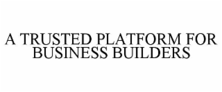 a trusted platform for business builders