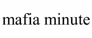 mafia minute