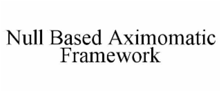 null based aximomatic framework