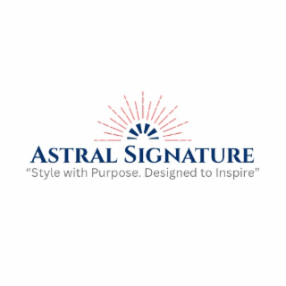 astral signature "style with purpose. designed to inspire"