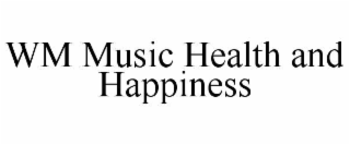 wm music health and happiness