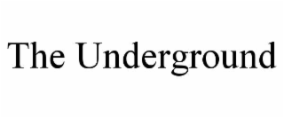 the underground
