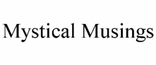 mystical musings