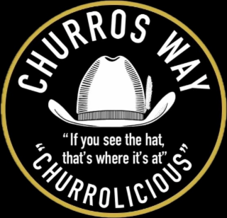 churros "if way that's you where see the it's hat, at"