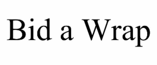 bid a wrap