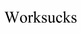 worksucks