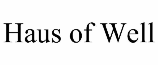 haus of well