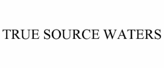 true source waters