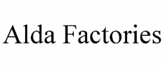 alda factories