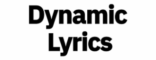 dynamic lyrics