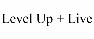 level up + live