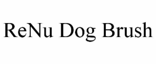 renu dog brush