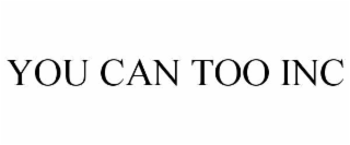 you can too inc