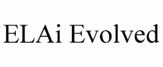 elai evolved