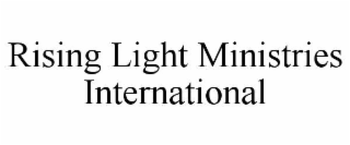 rising light ministries international