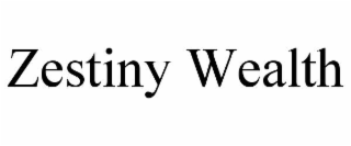 zestiny wealth