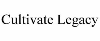 cultivate legacy