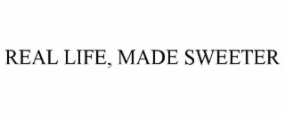 real life, made sweeter