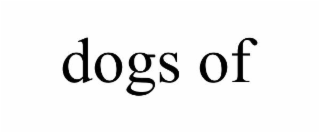 dogs of