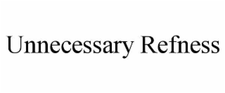unnecessary refness