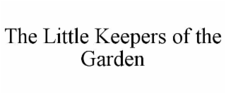 the little keepers of the garden