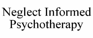 neglect informed psychotherapy