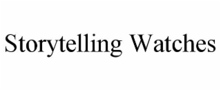 storytelling watches