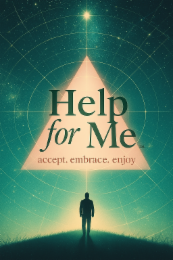 help for me accept. embrace. enjoy tm