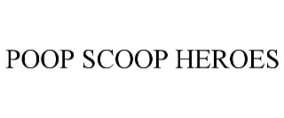 poop scoop heroes
