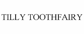 tilly toothfairy