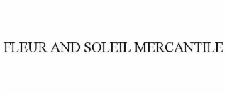 fleur and soleil mercantile