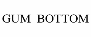 gum  bottom
