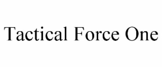 tactical force one