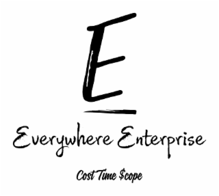 e everywhere enterprise cost time $cope