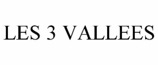 les 3 vallees