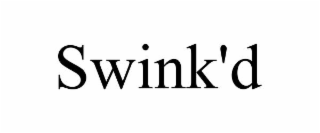 swink'd