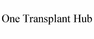 one transplant hub
