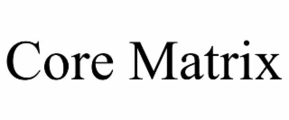 core matrix