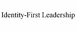 identity-first leadership