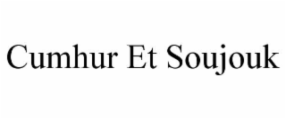 cumhur et soujouk