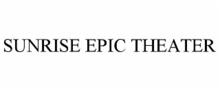 sunrise epic theater