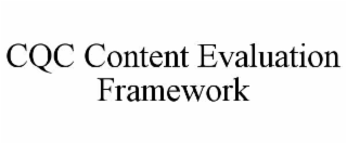 cqc content evaluation framework